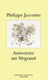 Antworten am Wegrand - Philippe Jaccottet