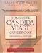 Books : Complete Candida Yeast Guidebook 2nd (second) edition Text Only
