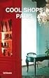 Cool Shops Paris (Cool Shops)