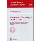 Advances in Cryptology: CRYPTO '96 - 16th Annual International Cryptology Conference, Santa Barbara, California, USA, August 18-22, 1996 - Proceedings (Lecture Notes in Computer Science)
