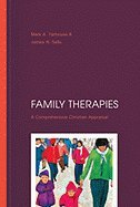 Family Therapies A Comprehensive Christian Appraisal [HC,2009]From IVP Acedmlc2009