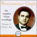 Beniamino Gigli: The Complete Victor Recordings, Vol. 2: 1926-28