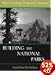 Building the National Parks: Historic Landscape Design and Construction
