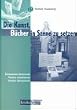 Die Kunst, B�cher in Szene zu setzen