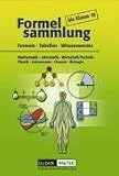 Duden Formelsammlung - Sekundarstufe I - Mathematik - Informatik - Wirtschaft/Recht - Physik - Astronomie - Chemie - Biologie: Formelsammlung bis ... Physik, Astronomie, Chemie, Biologie