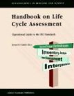 Handbook on Life Cycle Assessment: Operational Guide to the ISO Standards (Eco-Efficiency in Industry and Science)