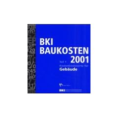 BKI Baukosten 2001, 3 Tle., Tl.1, Kostenkennwerte f�r Geb�ude.