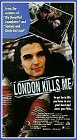 London Kills Me London Kills Me