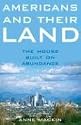 Americans and Their Land: The House Built on Abundance