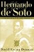 Hernando De Soto: A Savage Quest in the Americas