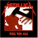 Kill 'Em All METALLICA