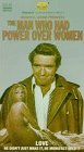 Man Who Had Power Over Women [VHS]
