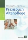 Produkt-Bild: Praxisbuch Altenpflege. Aktivierende und rehabilitative Pflege