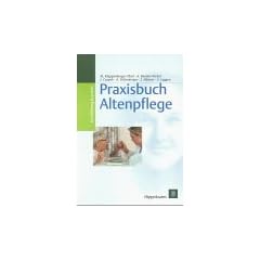 Praxisbuch Altenpflege. Aktivierende und rehabilitative Pflege