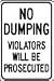 12 x 18 No dumping violators will be prosecuted sign Aluminium