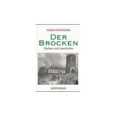 Der Brocken. Mythos und Geschichte