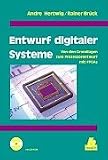 Entwurf digitaler Systeme. Von den Grundlagen zum Prozessorenentwurf mit FPGAs.