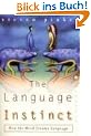 The Language Instinct: How the Mind Creates Language (Perennial Classics)