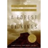 A Forest of Kings: The Untold Story of the Ancient Maya