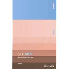 Sex. Gott: Worum es eigentlich geht