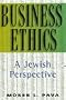 Business Ethics: A Jewish Perspective (Library of Jewish Law and Ethics)