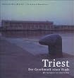 Triest. Der Geschmack einer Stadt. Mit Rezepten von Ami Scabar