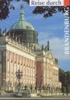 Reise durch Brandenburg - Moritz Fahrner, Ulf B&ouml;ttcher, Reiner Elsen