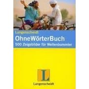 Langenscheidt OhneW�rterBuch. Neues Cover. 500 Zeigebilder f�r Weltenbummler