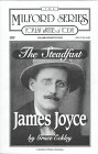 The Steadfast James Joyce: A Social Context for the Early Joyce (The Milford Series. Popular Writers of Today, V. 74)