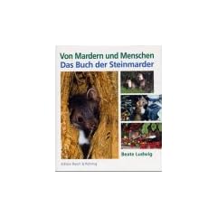 Von Mardern und Menschen. Das Buch der Steinmarder.