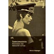 Sadiconazista: Faschismus und Sexualit�t im Film (Filmstudien)