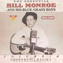 Revue Bill Monroe  / The Essential Bill Monroe and His Blue Grass Boys (1945-1949)