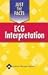 Book Just the Facts: ECG Interpretation (Just the Facts Series)