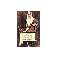 Lawrence von Arabien: Die Biographie