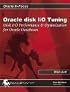 Oracle Disk I/O Tuning: Disk I/O Performance & Optimization for Oracle Databases (Oracle In-Focus series)