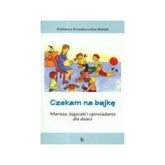 Czekam na bajke Wiersze bajeczki i opowiadania dla dzieci
