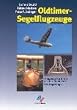 Oldtimer-Segelflugzeuge: Fliegende Rarit�ten aus der Pionierzeit des Segelflugs