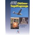 Oldtimer-Segelflugzeuge: Fliegende Rarit�ten aus der Pionierzeit des Segelflugs