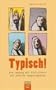 Typisch!