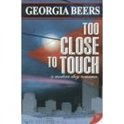 Too Close to Touch by Georgia Beers