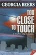 Too Close to Touch