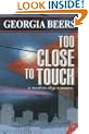 Too Close to Touch
