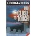 Too Close to Touch