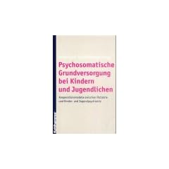 Psychosomatische Grundversorgung bei Kindern und Jugendlichen