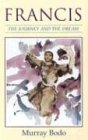 Francis: The Journey and the Dream