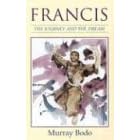 Francis: The Journey and the Dream