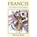 Francis: The Journey and the Dream