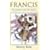 Francis: The Journey and the Dream