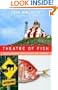 Theatre of Fish: Travels Through Newfoundland and Labrador