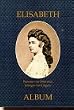 Elisabeth, Kaiserin von �sterreich, K�nigin von Ungarn